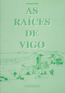 A Prehistoria. As Raíces de Vigo