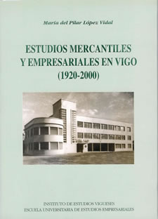 ESTUDIOS MERCANTILES Y EMPRESARIALES EN VIGO (1920-2000)
