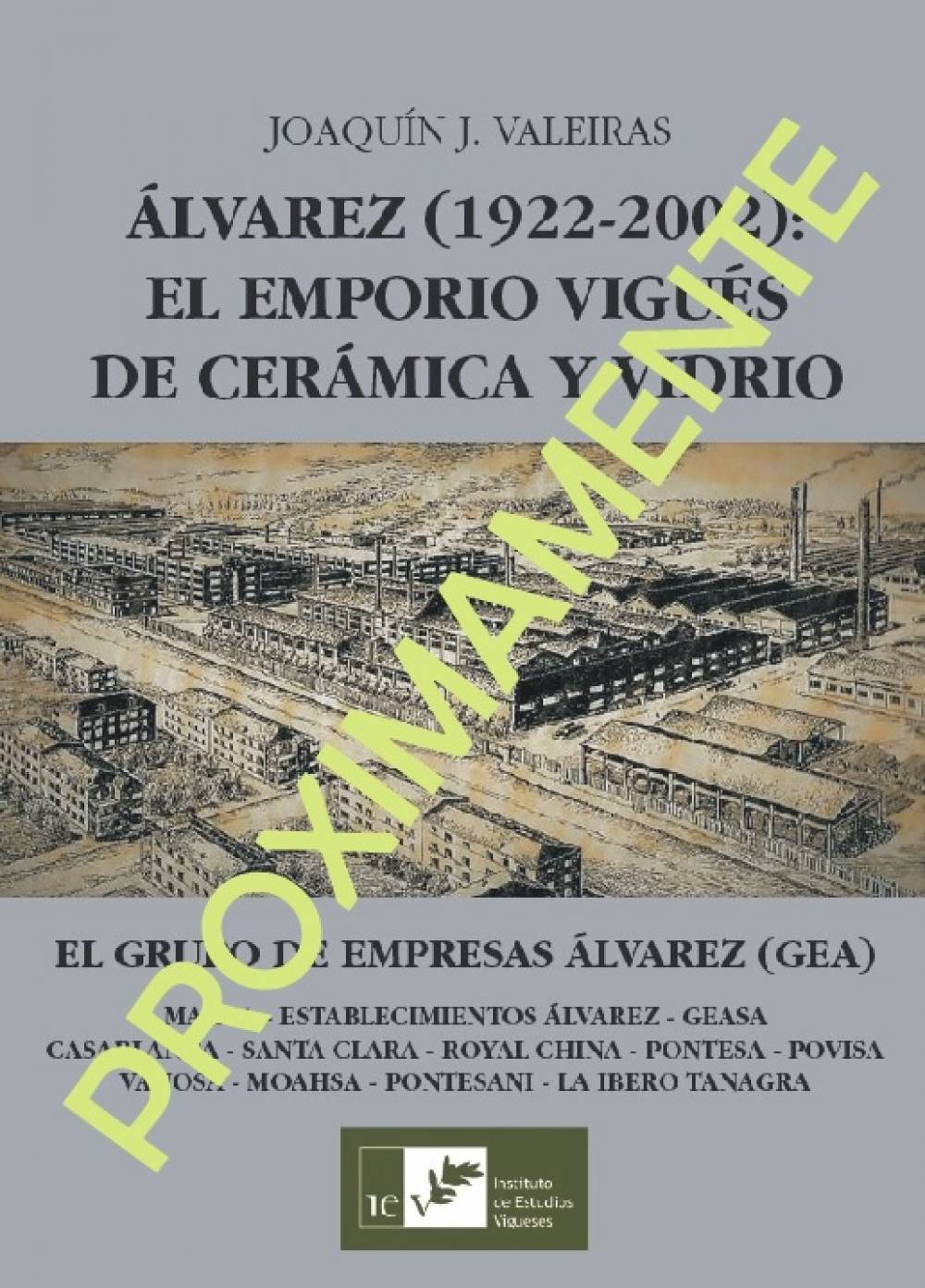 ÁLVAREZ (1922-2002): EL EMPORIO VIGUÉS DE CERÁMICA Y VIDRIO